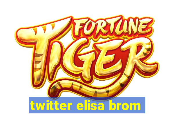 twitter elisa brom